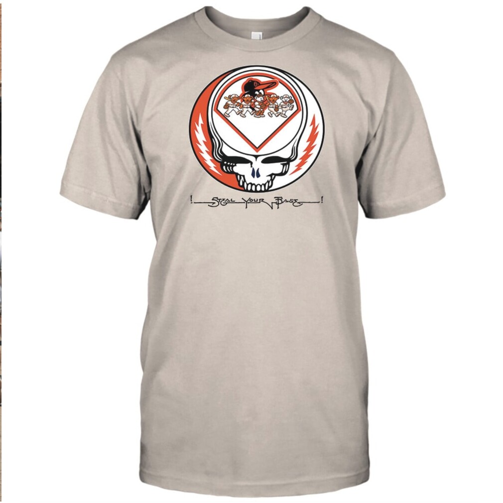 Baltimore Orioles Skeleton Steal Your Base Vintage Graphic Shirt Baltimore Orioles Skeleton Steal Your Base Vintage Graphic Shirt