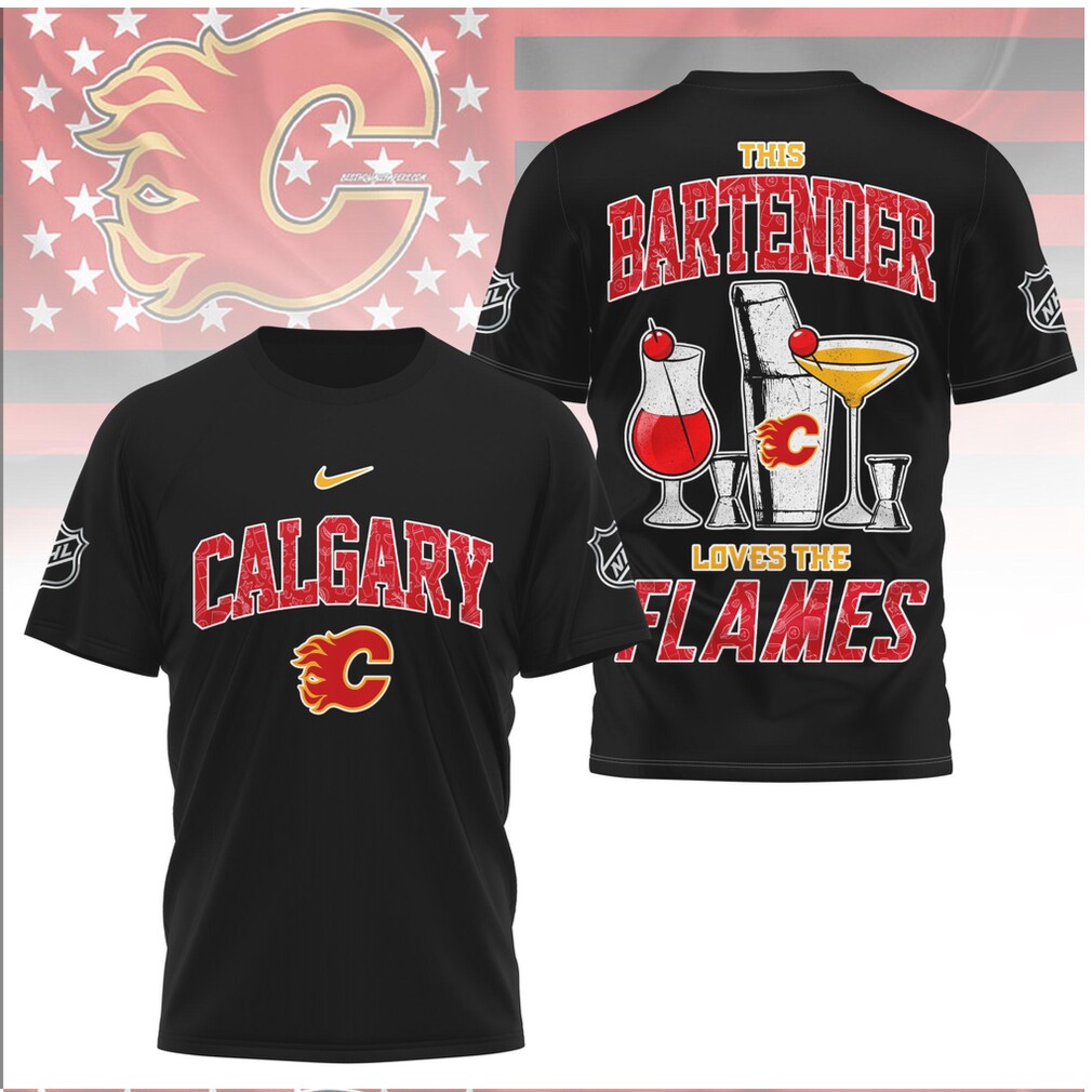 Calgary Hockey This Bartender Loves The Flames Shirt Calgary Hockey This Bartender Loves The Flames Shirt