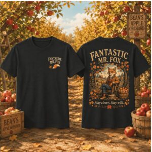 Fantastic Mr Fox Apple Orchard Stay Clever Stay Wild Shirt