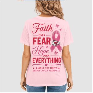 Kansas City Chiefs Pink Ribbon Faith Over Fear Awareness Shirt