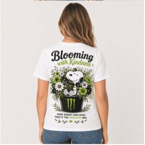 Monster Energy Drink Snoopy Floral Cup Blooming With Kindness Shirt