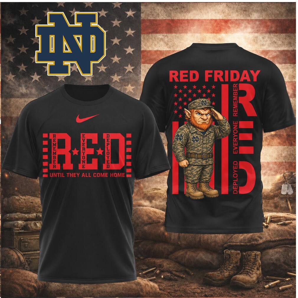 Notre Dame Irish Mascot Military RED Friday Remember Deployed Shirt Notre Dame Irish Mascot Military RED Friday Remember Deployed Shirt