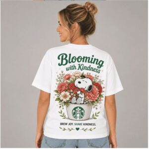 Starbucks Coffee Snoopy Floral Cup Blooming With Kindness Shirt