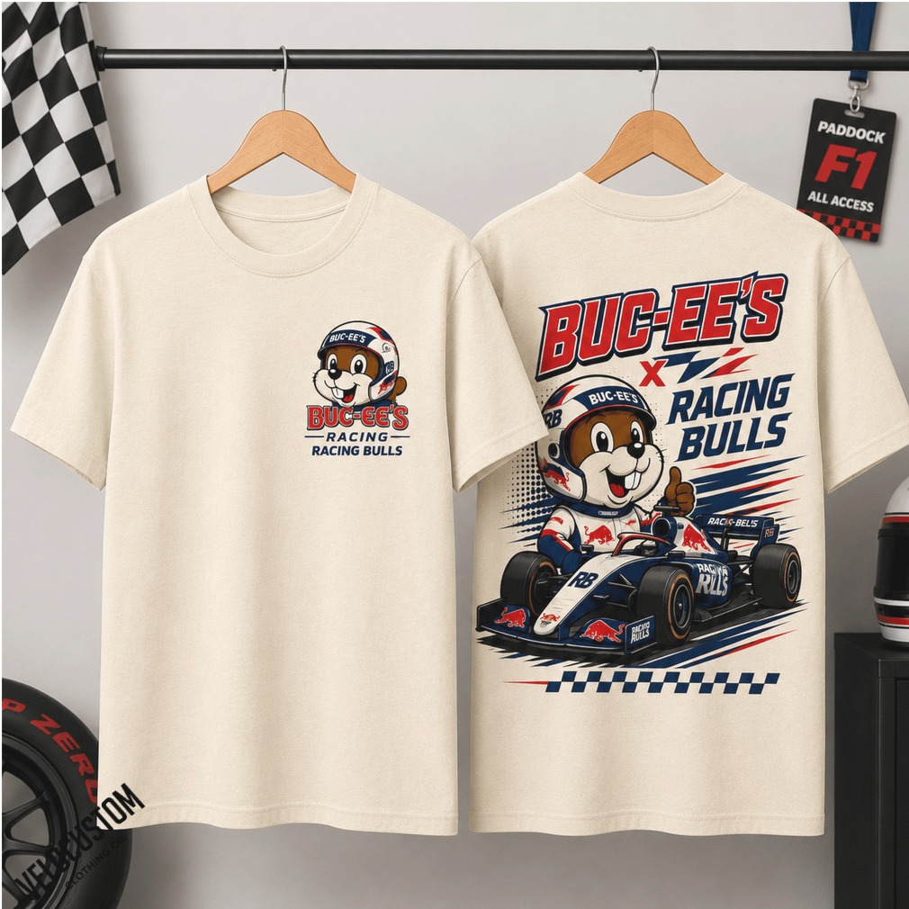 Buc Ee S Racing Bulls Formula Paddock Sports Fan Shirt Buc Ee S Racing Bulls Formula Paddock Sports Fan Shirt
