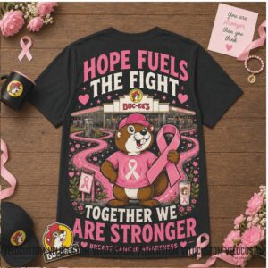 Buc Ee's Hope Fuels The Fight Breast Cancer Awareness Shirt
