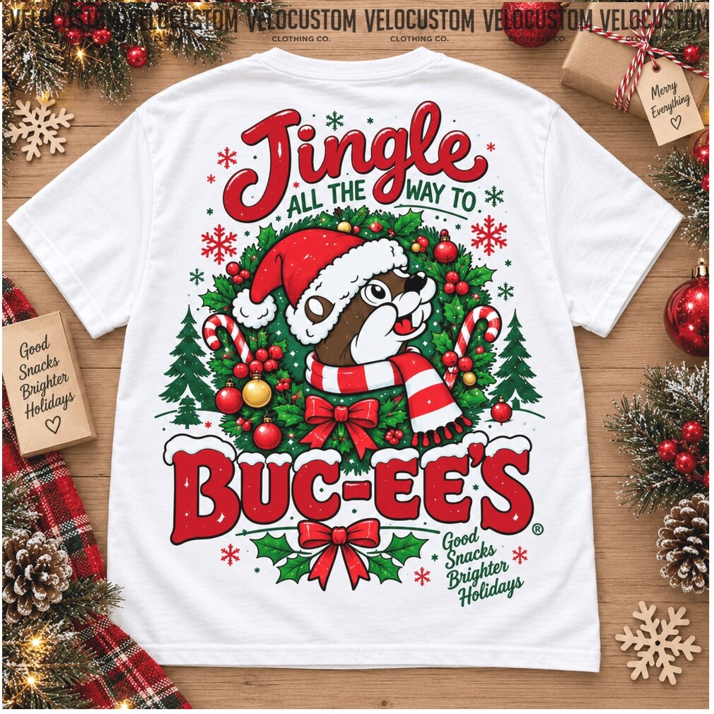 Buc Ees Jingle All The Way Christmas Holiday Shirt Buc Ees Jingle All The Way Christmas Holiday Shirt