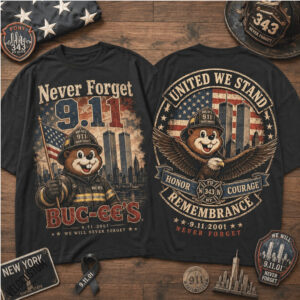 Buc Ee's Never Forget 9 11 United We Stand Firefighter Shirt