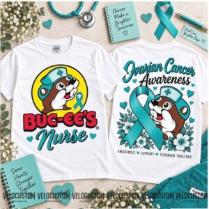Buc Ees Nurse Ovarian Cancer Awareness Teal Ribbon Shirt