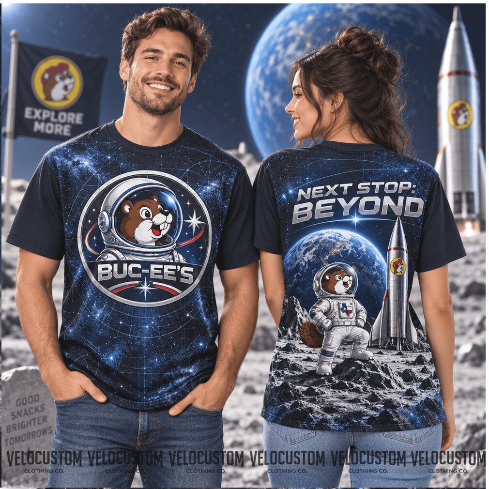 Buc Ees Space Astronaut Moon Next Stop Beyond Shirt Buc Ees Space Astronaut Moon Next Stop Beyond Shirt