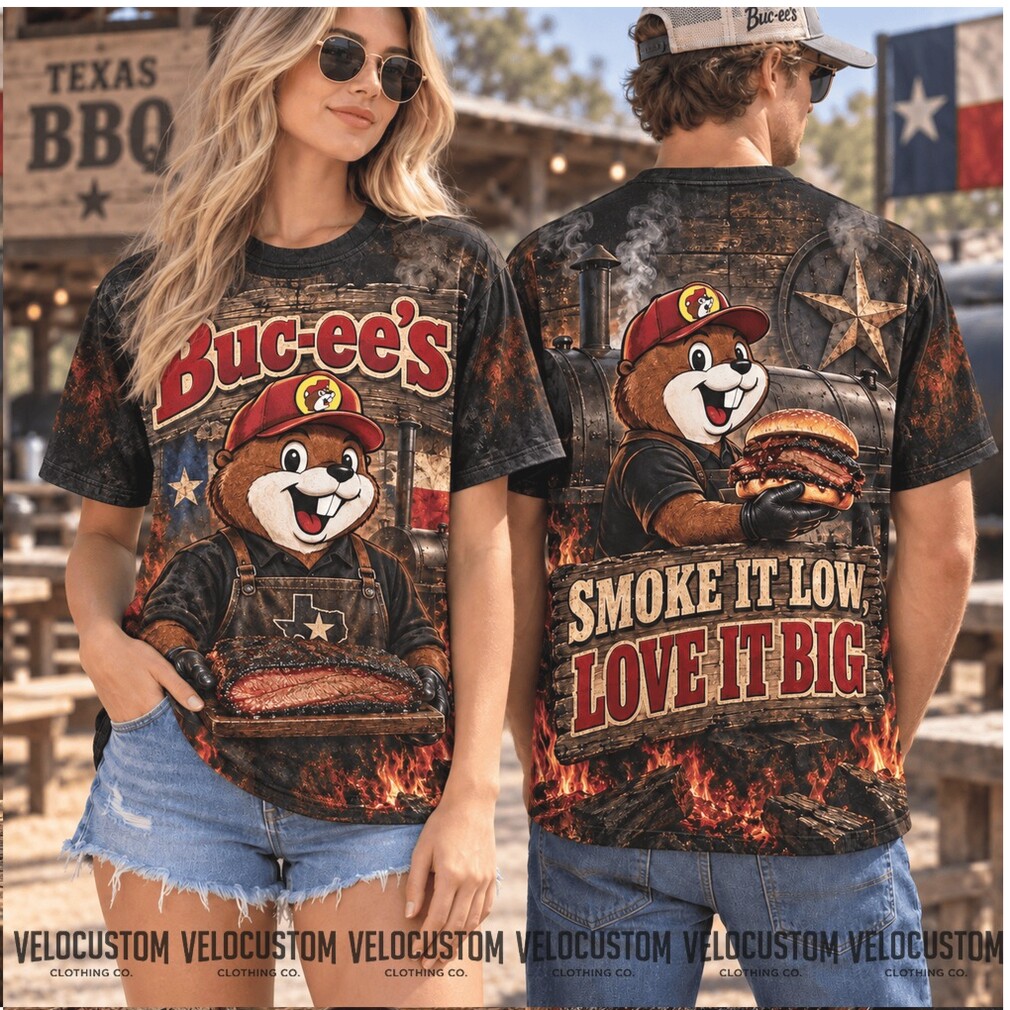 Buc Ees Texas BBQ Smoke It Low Love It Big Shirt Buc Ees Texas BBQ Smoke It Low Love It Big Shirt