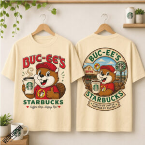 Buc ees Beaver Starbucks Coffee Fueled By Coffee Graphic Shirt