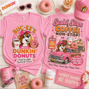 Buc ee's Dunkin Donuts Sweet Stops Coffee Non Stop Graphic Shirt