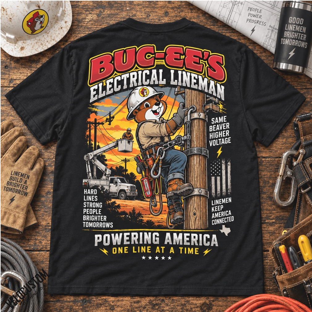 Buc ee’s Electrical Lineman Power Worker Shirt Buc ee’s Electrical Lineman Power Worker Shirt