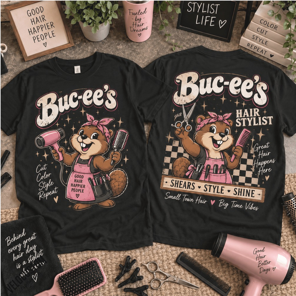 Buc ee’s Hair Stylist Salon Beauty Cute Shirt Buc ee’s Hair Stylist Salon Beauty Cute Shirt