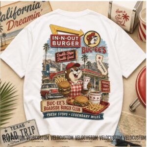 Buc ees In N Out Burger Drive Thru Retro Road Trip Food Shirt