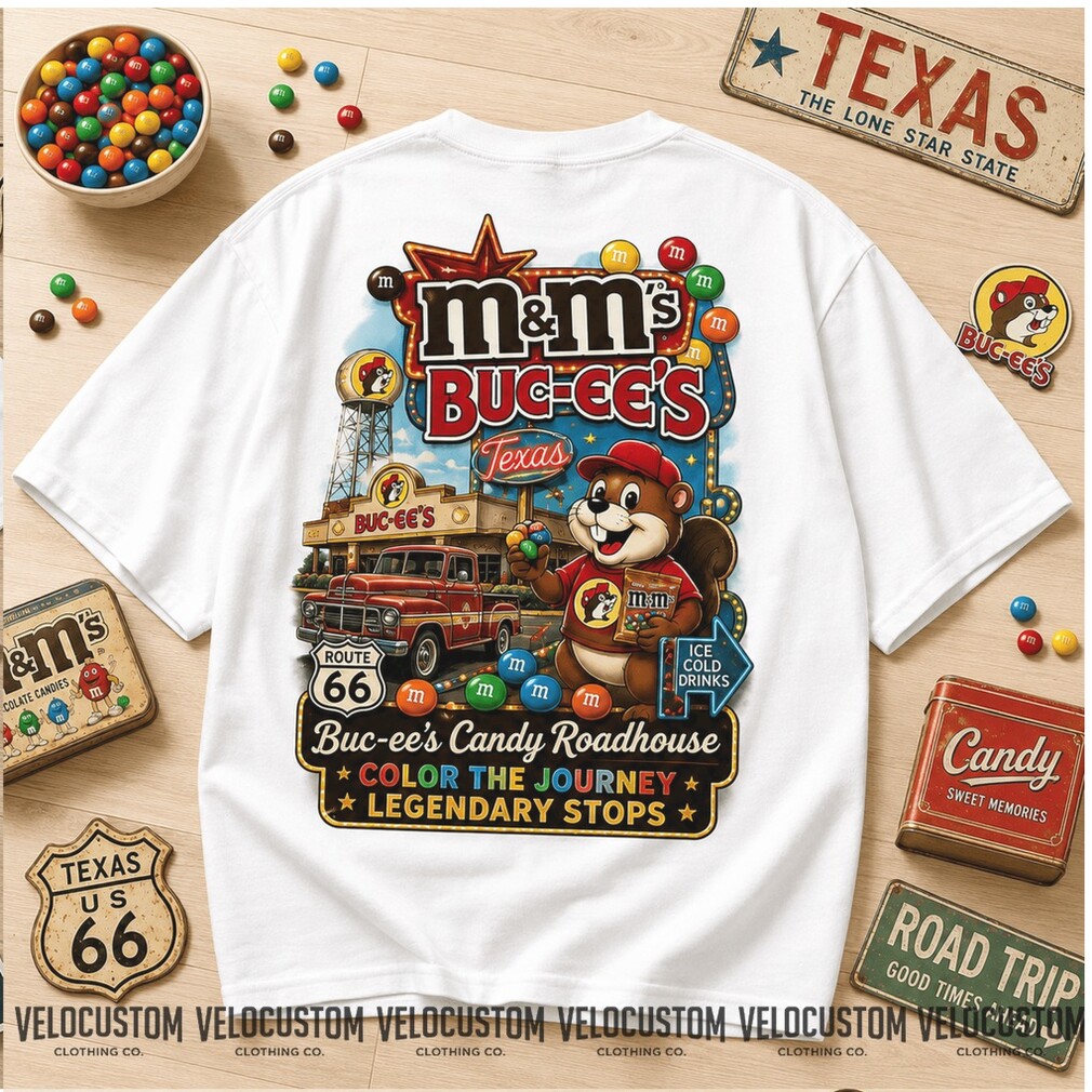 Buc ees MandMs Candy Roadhouse Route 66 Sweet Stops Road Trip Shirt Buc ees MandMs Candy Roadhouse Route 66 Sweet Stops Road Trip Shirt