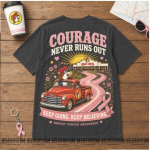 Buc ee's Red Truck Courage Never Runs Out Awareness Shirt