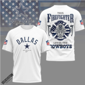 Dallas Cowboys Firefighter This Firefighter Loves The Cowboys Shirt
