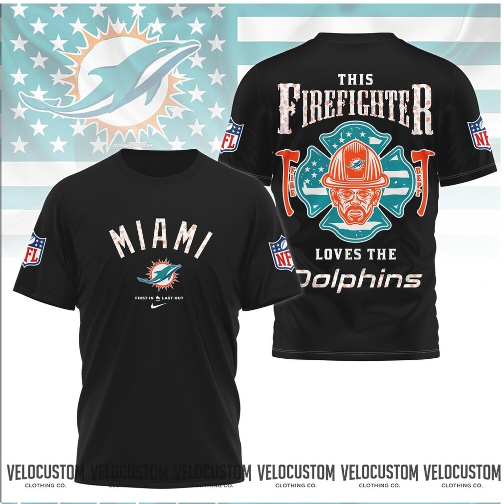 Miami Dolphins Firefighter American Flag Fire Department Shirt Miami Dolphins Firefighter American Flag Fire Department Shirt