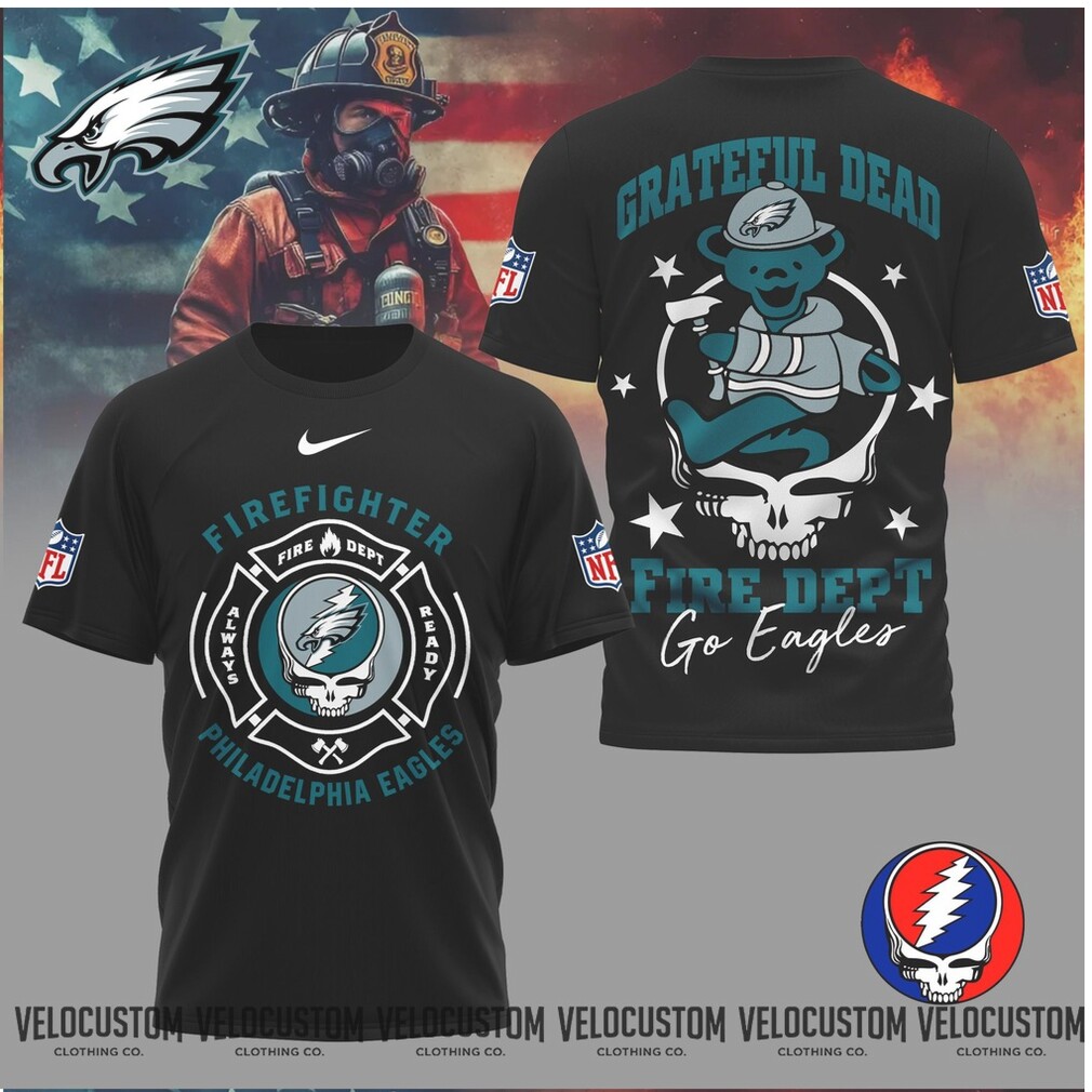 Philadelphia Eagles Firefighter Grateful Dead Bear Shirt Philadelphia Eagles Firefighter Grateful Dead Bear Shirt
