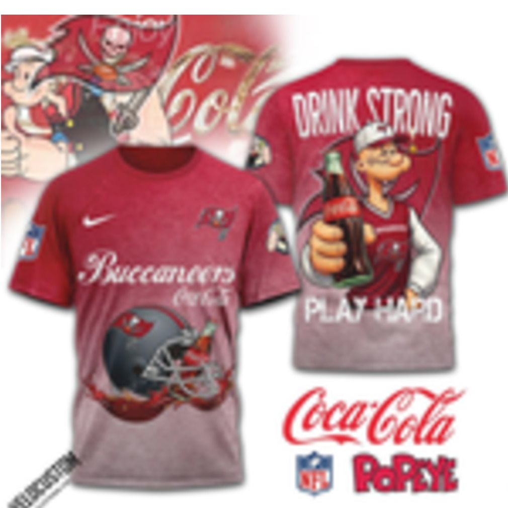 Tampa Bay Buccaneers Popeye Coca Cola Drink Strong Shirt Tampa Bay Buccaneers Popeye Coca Cola Drink Strong Shirt