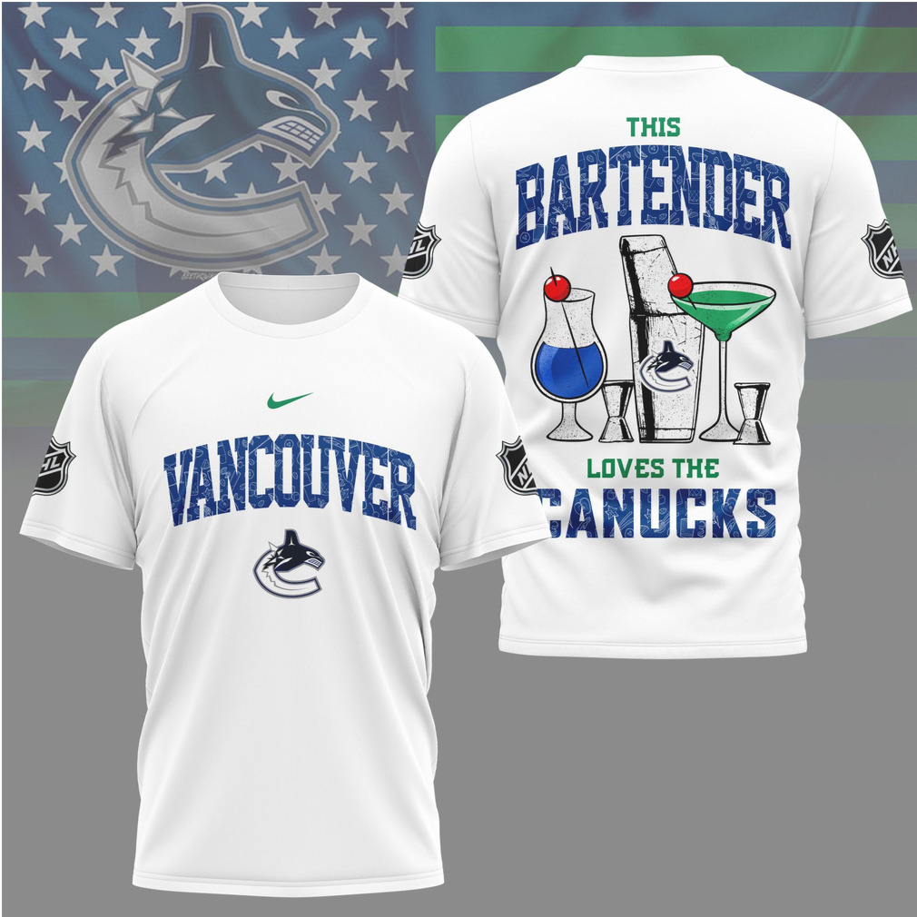 Vancouver Canucks Bartender Cocktail Drink Fan Shirt Vancouver Canucks Bartender Cocktail Drink Fan Shirt