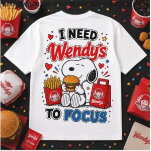 Wendys Snoopy Burger And Fries I Need Wendys To Focus Shirt Wendys Snoopy Burger And Fries I Need Wendys To Focus Shirt